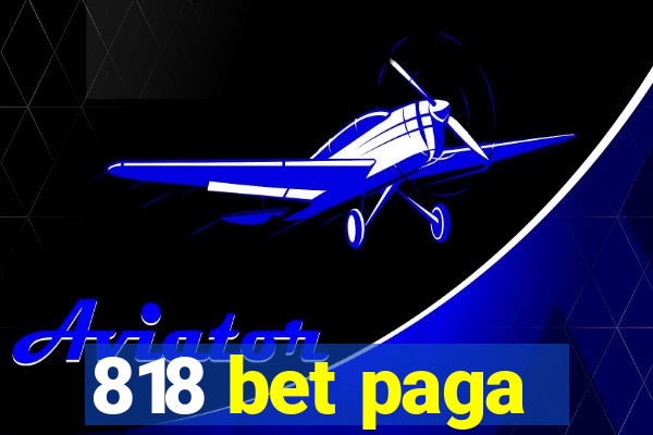 818 bet paga